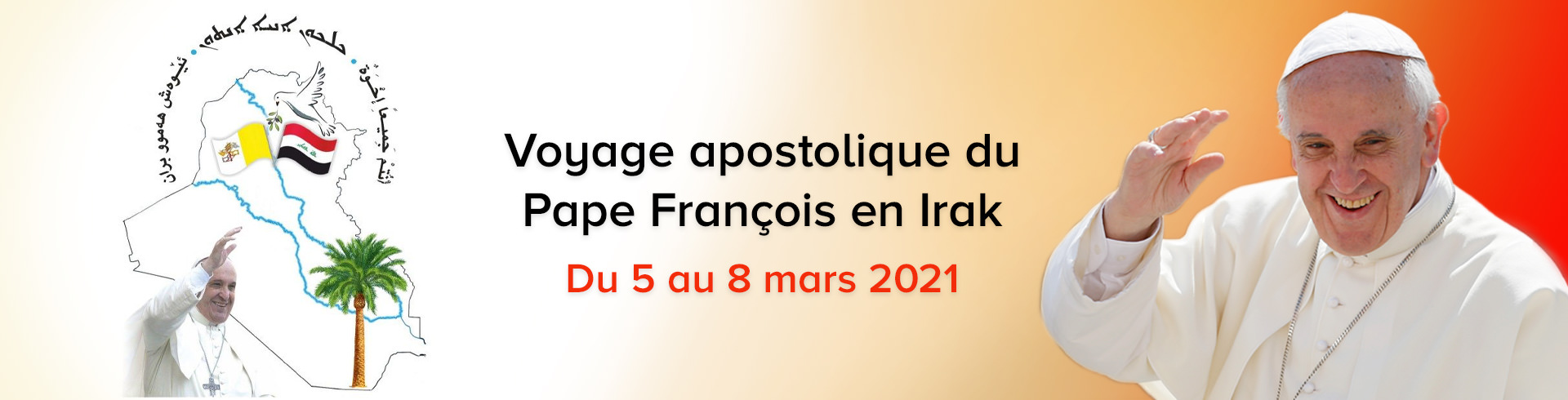 VOYAGE APOSTOLIQUE DU PAPE FRANÇOIS EN IRAK